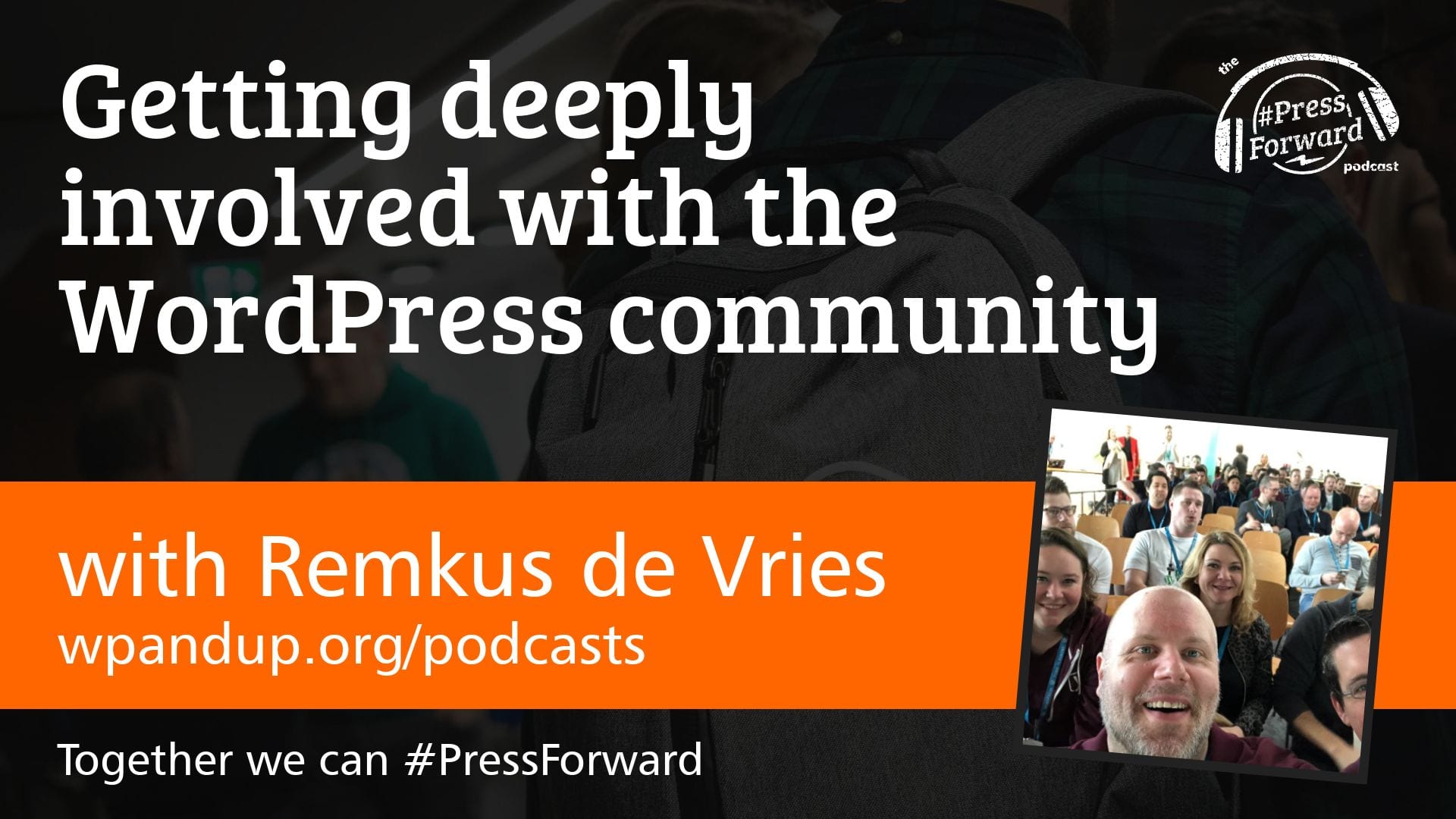 Getting deeply involved with the WordPress community - #010