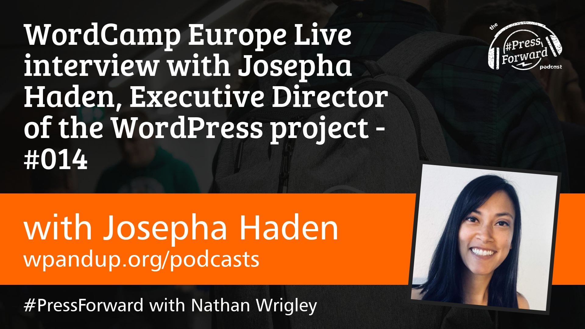 WordCamp Europe Live interview with Josepha Haden, Executive Director of the WordPress project - #014