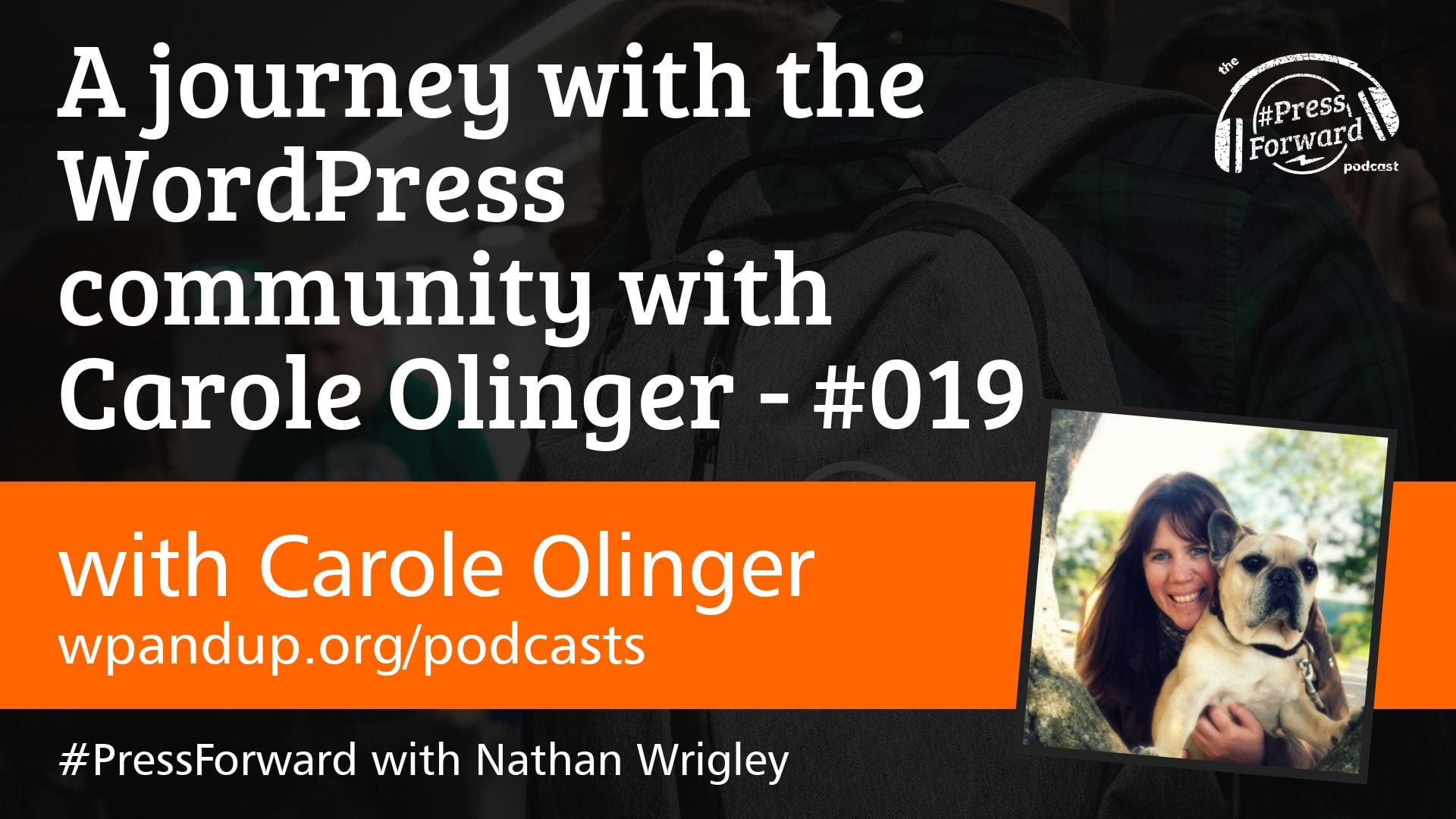 A journey with the WordPress community with Carole Olinger - #019