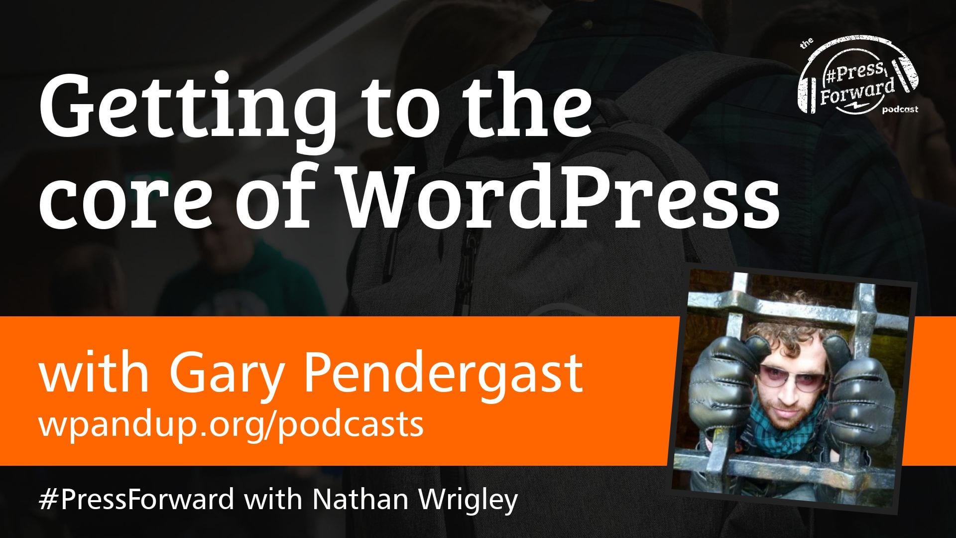 Getting to the core of WordPress - #021