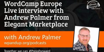 WordCamp Europe Live interview with Andrew Palmer from Elegant Marketplace - #011