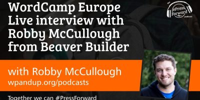 WordCamp Europe Live interview with Robby McCullough from Beaver Builder - #012