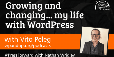 Growing and changing... my life with WordPress - #030
